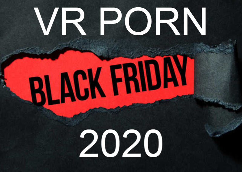 Black Friday VR PORN Discounts 2020